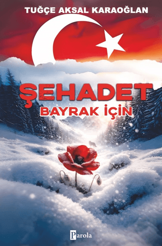 Şehadet - Bayrak İçin Tuğçe Aksal Karaoğlan