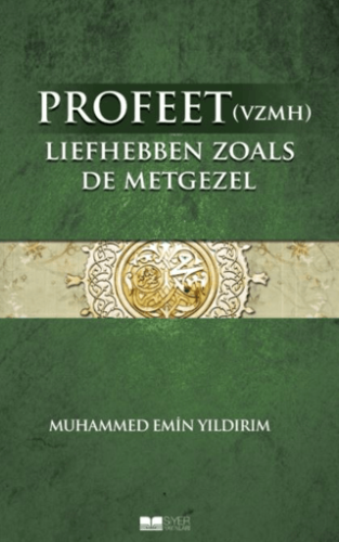 Profeet (vzmh) liefhebben zoals de Metgezel Muhammed Emin Yıldırım