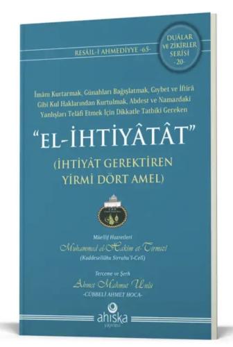 El İhtiyatat İhtiyatlı Yirmidört Amel Ahmet Mahmut Ünlü (Cübbeli Hoca)