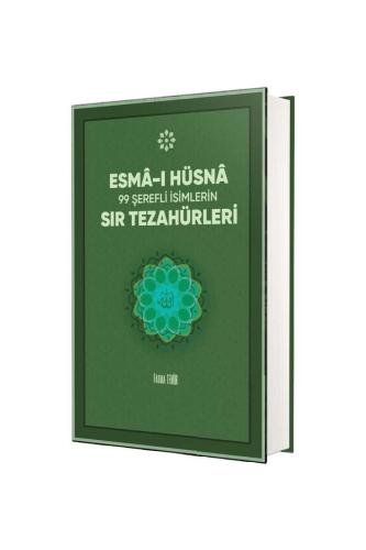 Esmai Hüsna 99 Şerefli İsimlerin Sır Tezahürleri