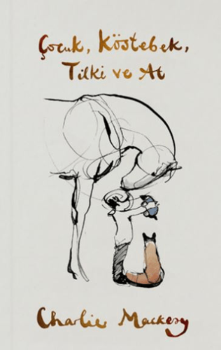 Çocuk, Köstebek, Tilki ve At Charlie Mackesy