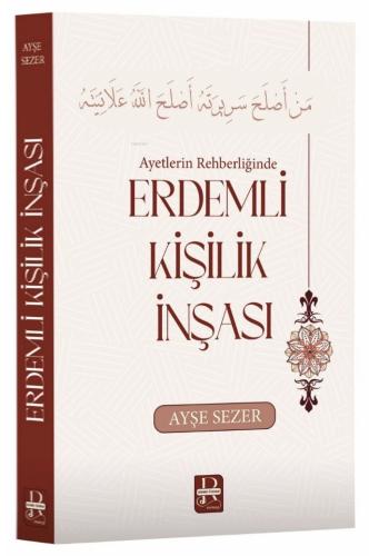 Ayetlerin Rehberliğinde - Erdemli Kişilik İnşası