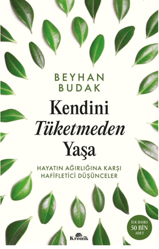 Kendini Tüketmeden Yaşa Beyhan Budak