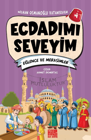 Ecdadımı Seveyim 4 - Eğlence ve Merasimler