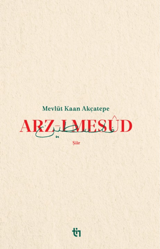 Arz-ı Mesud Mevlüt Kaan Akçatepe