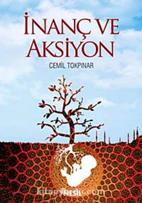 İnanç ve Aksiyon Cemil Tokpınar