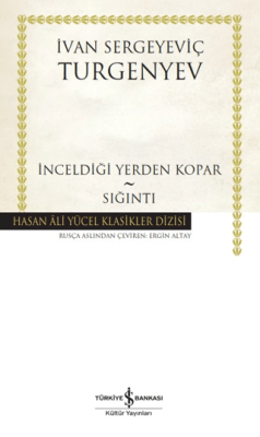 İnceldiği Yerden Kopar - Sığıntı İvan Sergeyeviç Turgenyev