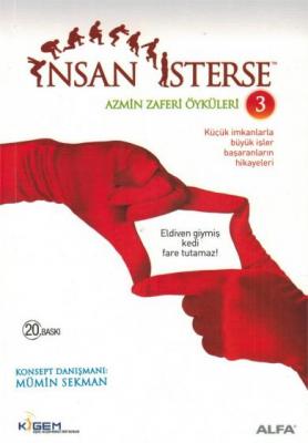 İnsan İsterse - Azmin Zafer Öyküleri 3 Mümin Sekman