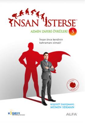 İnsan İsterse - Azmin Zaferi Öyküleri 5 Mümin Sekman