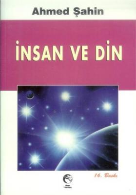 İnsan Ve Din Ahmed Şahin