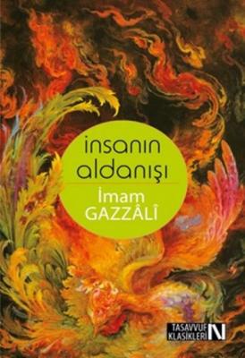 İnsanın Aldanışı İmam-ı Gazâli