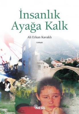 İnsanlık Ayağa Kalk Ali Erkan Kavaklı