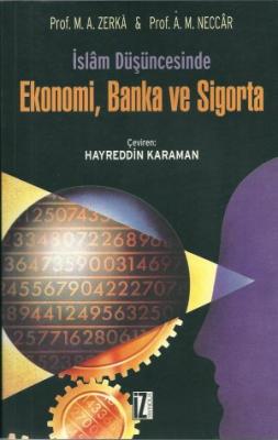 İslam Düşüncesinde Ekonomi, Banka ve Sigorta Hayreddin Karaman