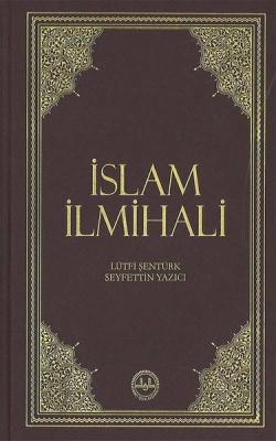 İslam İlmihali Seyfettin YAZICI - Lütfi ŞENTÜRK