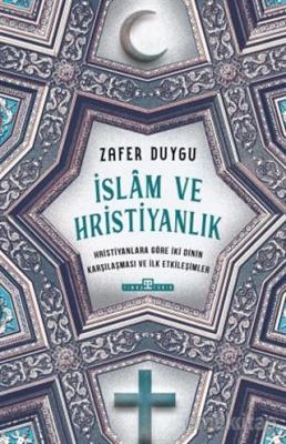 İslam ve Hristiyanlık Zafer Duygu