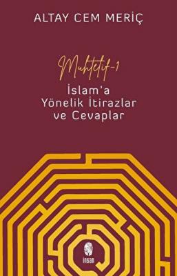 İslam'a Yönelik İtirazlar ve Cevaplar Altay Cem Meriç