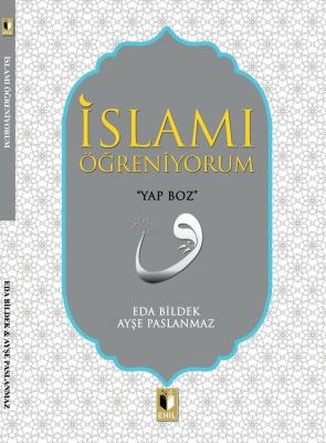 İSLAMI ÖĞRENİYORUM %25 indirimli EDA BİLDEK-AYŞE PASLANMAZ