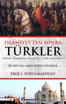 İslamiyet'ten Sonra Türkler Erol Yorulmazoğlu