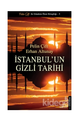 İstanbul'un Gizli Tarihi Pelin Çift, Erhan Altunay