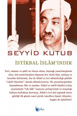 İstikbal İslamındır Seyit Kutup