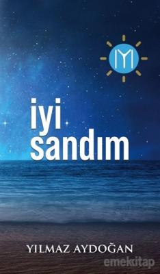 İyi Sandım Yılmaz Aydoğan