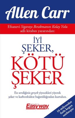 İyi Şeker, Kötü Şeker Allen Carr