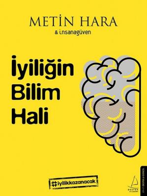 İyiliğin Bilim Hali Metin Hara