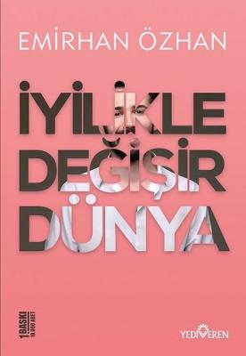 İyilikle Değişir Dünya Emirhan Özhan