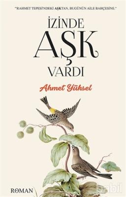 İzinde Aşk Vardı Ahmet Yüksel