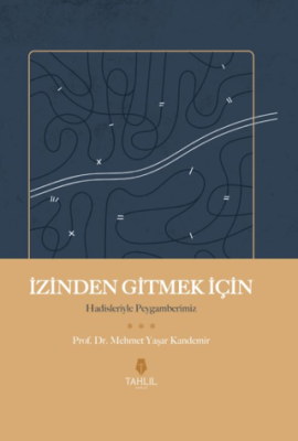 İzinden Gitmek İçin – Hadisleriyle Peygamberimiz Yaşar Kandemir