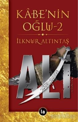 Kabe'nin Oğlu Ali 2 İlknur Altıntaş