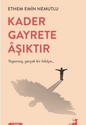 Kader Gayrete Aşıktır