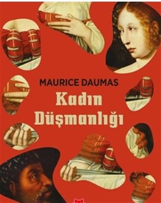 Kadın Düşmanlığı Maurice Daumas