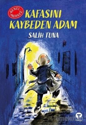 Kafasını Kaybeden Adam Salih Tuna