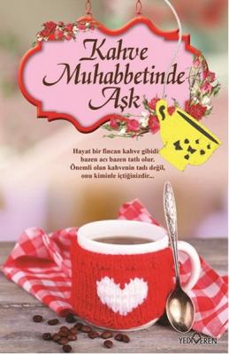 Kahve Muhabbetinde Aşk Akif Bayrak