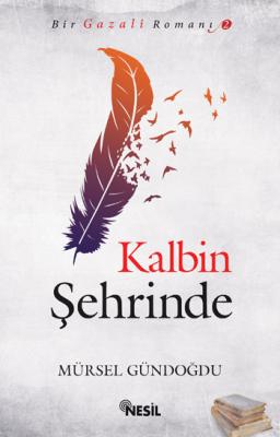 Kalbin Şehrinde Mürsel Gündoğdu