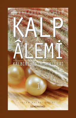 Kalp Alemi (1.Cilt) SİRACEDDİN ÖNLÜER