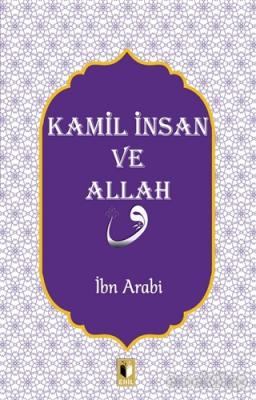 Kamil İnsan ve Allah İbn Arabi