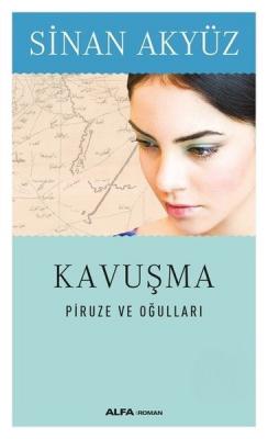 Kavuşma-Piruze ve Oğulları %10 indirimli Sinan Akyüz