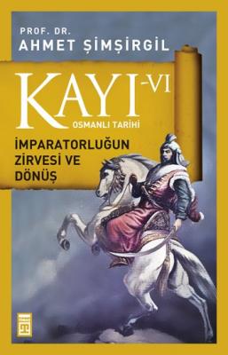 Osmanlı Tarihi Kayı Seti (11 Kitap ) %20 indirimli Ahmet Şimşirgil