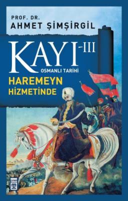 Kayı 3 - Haremeyn Hizmetinde