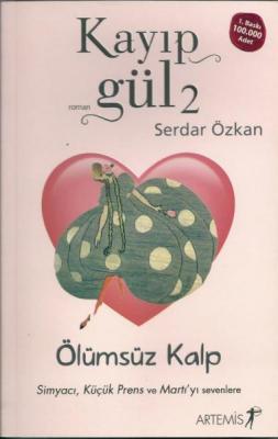 Kayıp Gül 2 - Ölümsüz Kalp Serdar Özkan