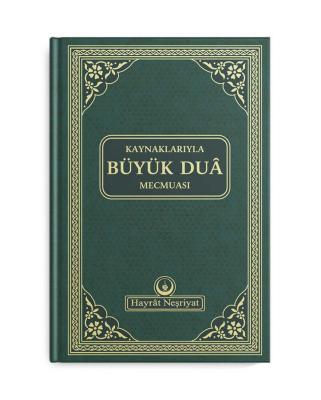 Kaynaklarıyla Büyük Dua Mecmuası