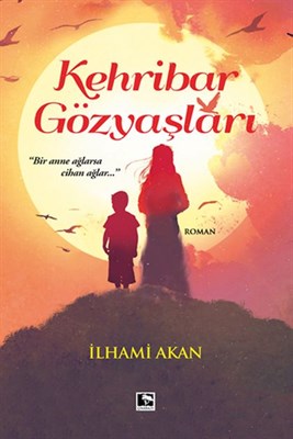 Kehribar Gözyaşları İlhami Akan