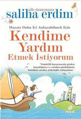 Kendime Yardım Etmek İstiyorum Saliha Erdim