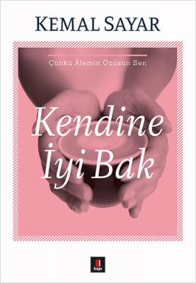 Kendine İyi Bak %23 indirimli Kemal Sayar