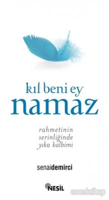 Kıl Beni Ey Namaz Senai Demirci, Semine Demirci