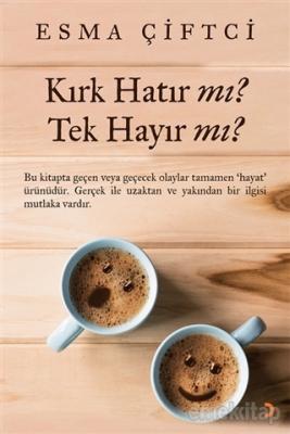 Kırk Hatır mı? Tek Hayır mı? Esma Çiftci