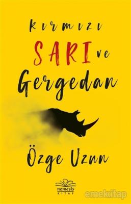 Kırmızı Sarı ve Gergedan