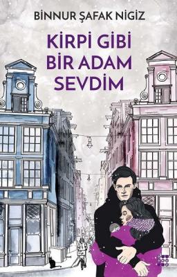 Kirpi Gibi Bir Adam Sevdim Binnur Şafak Nigiz